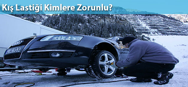 Kış Lastiği Kimlere Zorunlu?