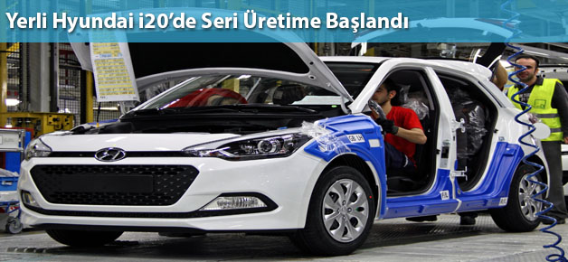 Yerli Hyundai i20’de Seri Üretim Başlandı