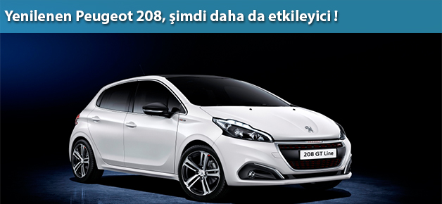 Yenilenen Peugeot 208, şimdi daha da etkileyici !