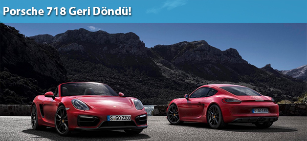 Porsche 718 Geri Döndü!